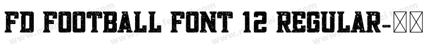 FD Football Font 12 Regular字体转换